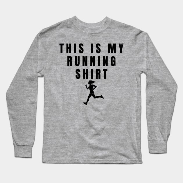 Women This Is My Running Shirt Girl Athlete Gift Long Sleeve T-Shirt by atomguy